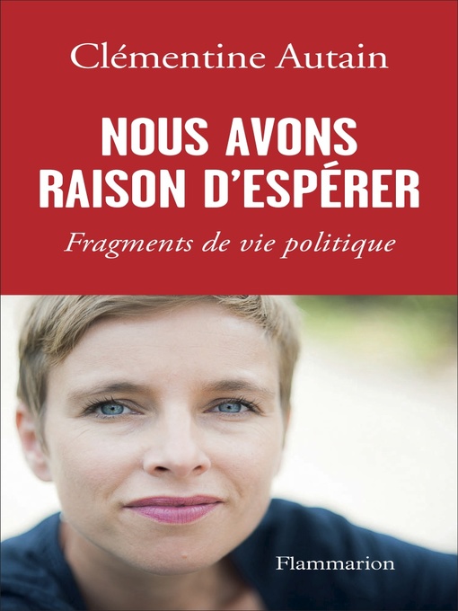 Title details for Nous avons raison d'espérer by Clémentine Autain - Available
